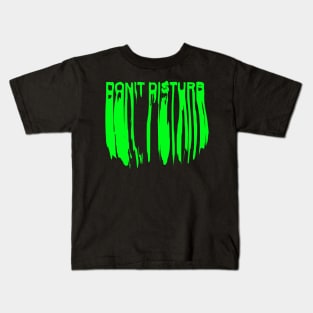 Don't Disturb Kids T-Shirt